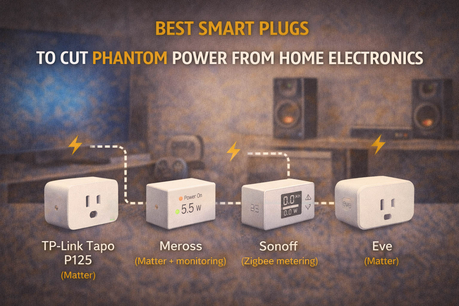 Best Smart Plugs to Cut Phantom Power From Home Electronics
